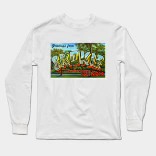 Greetings from Skokie, Illinois - Vintage Large Letter Postcard Long Sleeve T-Shirt